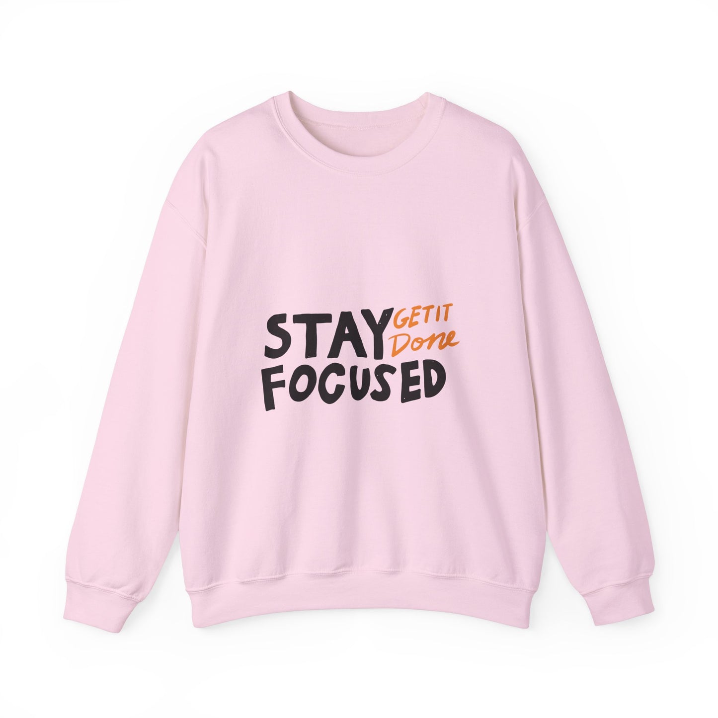 Stay Focused Get It Done  Unisex Heavy Blend™ Crewneck Sweatshirt