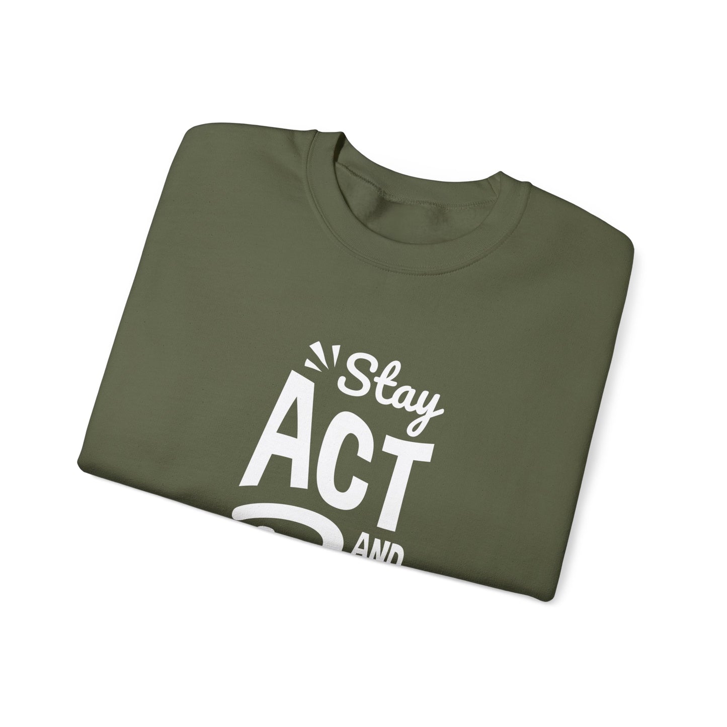 Stay Act And Be Cool Unisex Heavy Blend™ Crewneck Sweatshirt