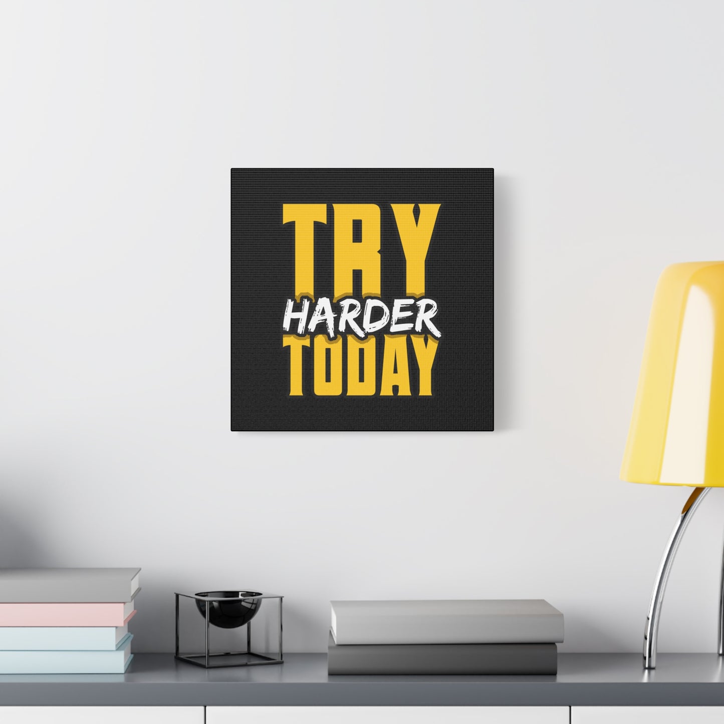 Try Harder Today Matte Canvas, Stretched, 1.25"