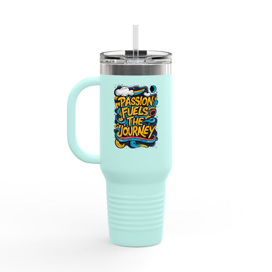 Passion Fuels The Journey Insulated Travel Mug, 40oz