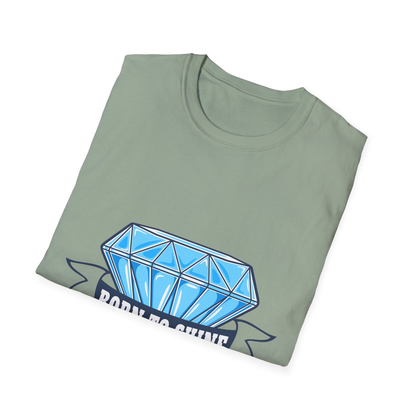 Born To Shine  Unisex Softstyle T-Shirt