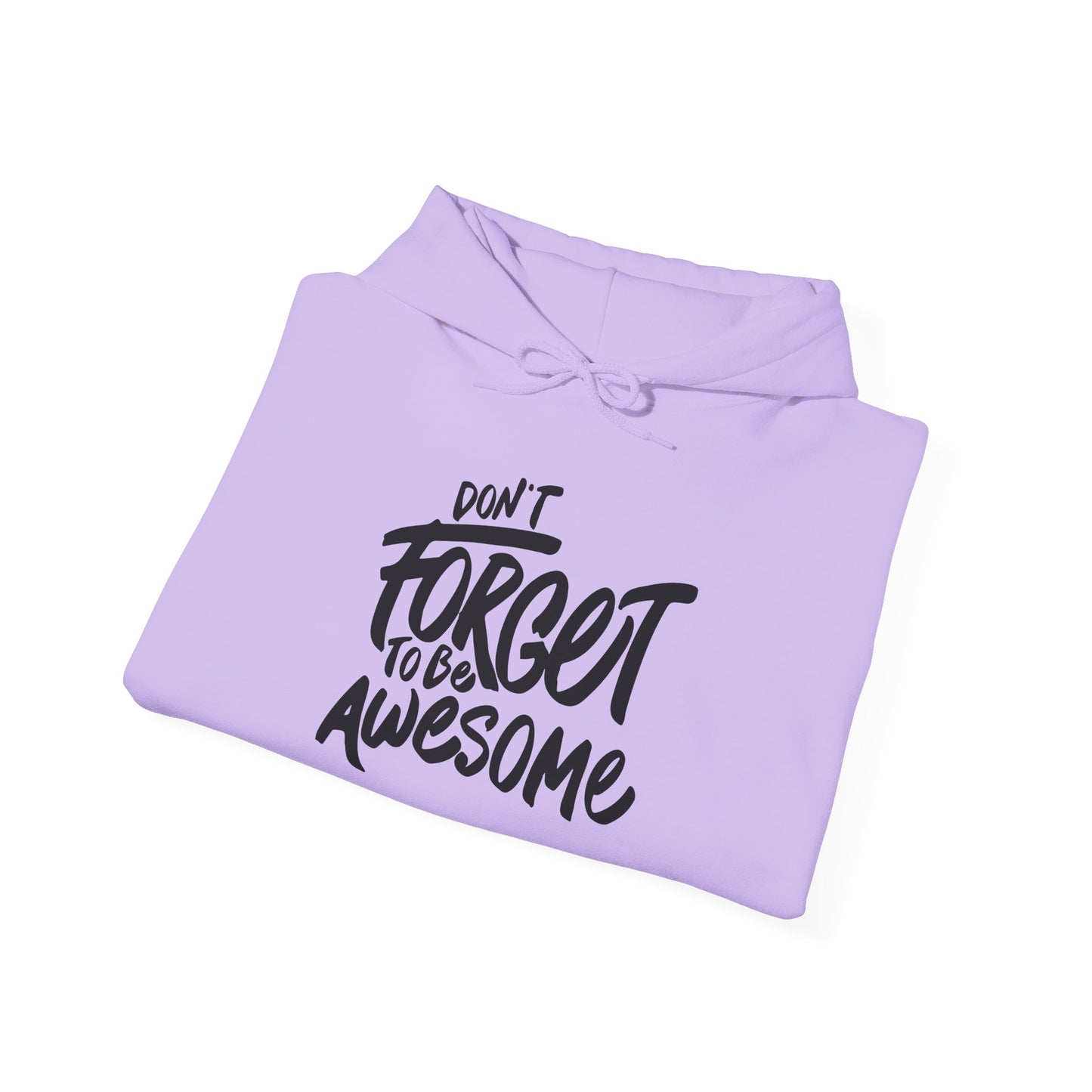 Don't Forget To Be Awesome Unisex Heavy Blend™ Hooded Sweatshirt