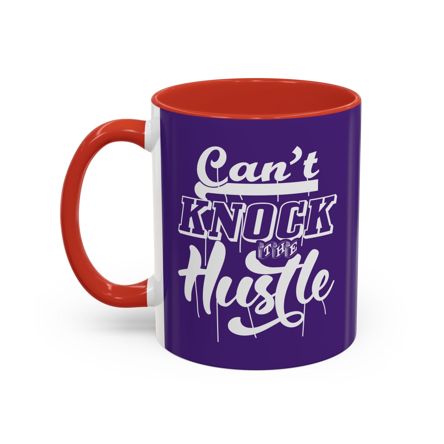 Can't Knock The Hustle Accent Coffee Mug (11, 15oz)