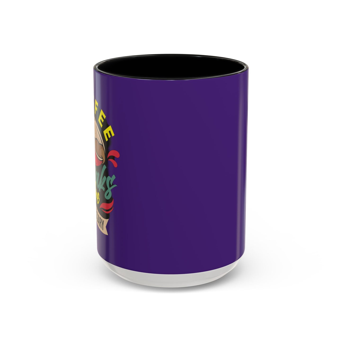 Coffee Breaks Are Necessary Accent Coffee Mug (11, 15oz)