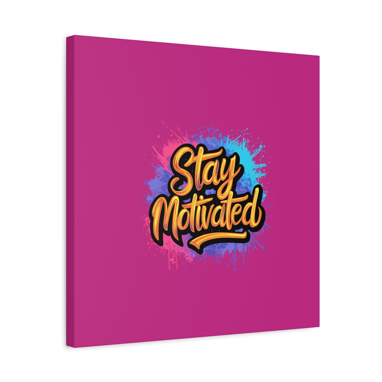 Stay Motivated Matte Canvas, Stretched, 1.25"
