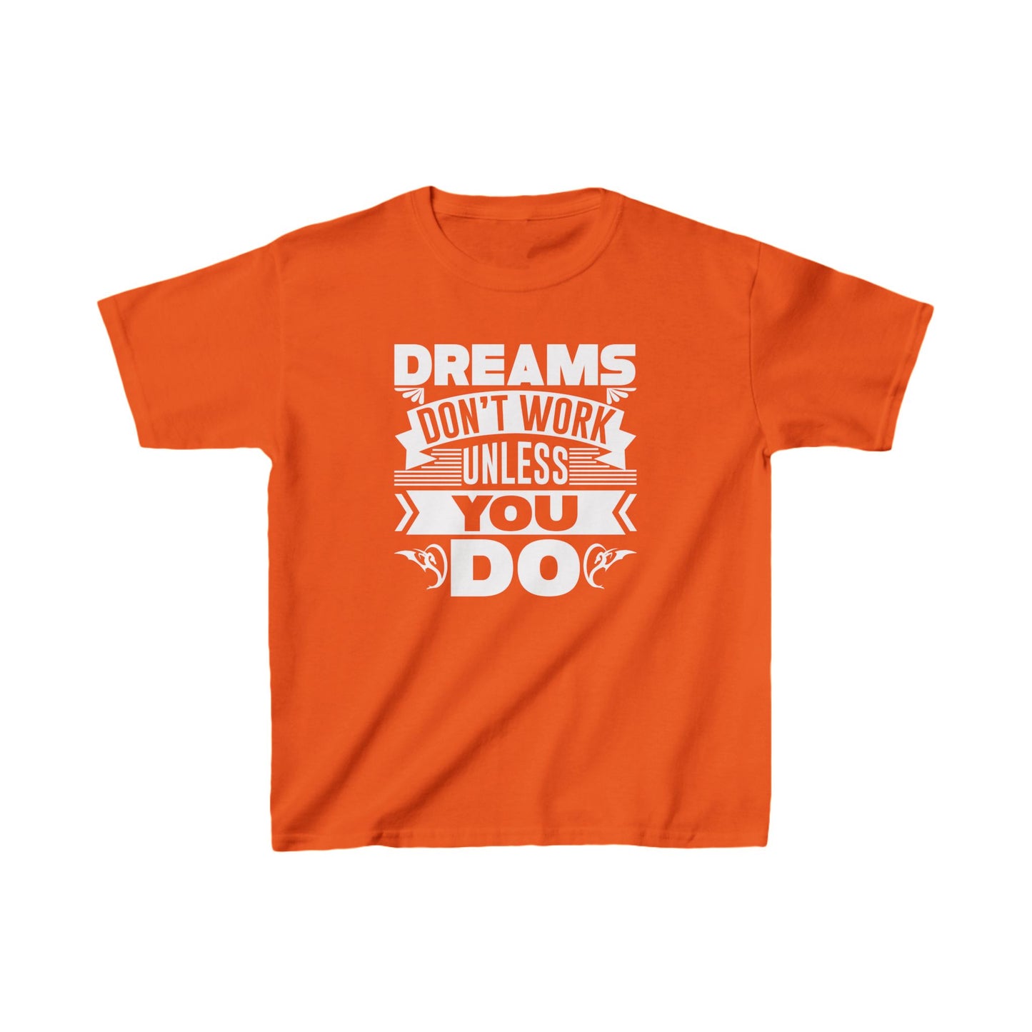 Dreams Don't Work Unless You Do Kids Heavy Cotton™ Tee