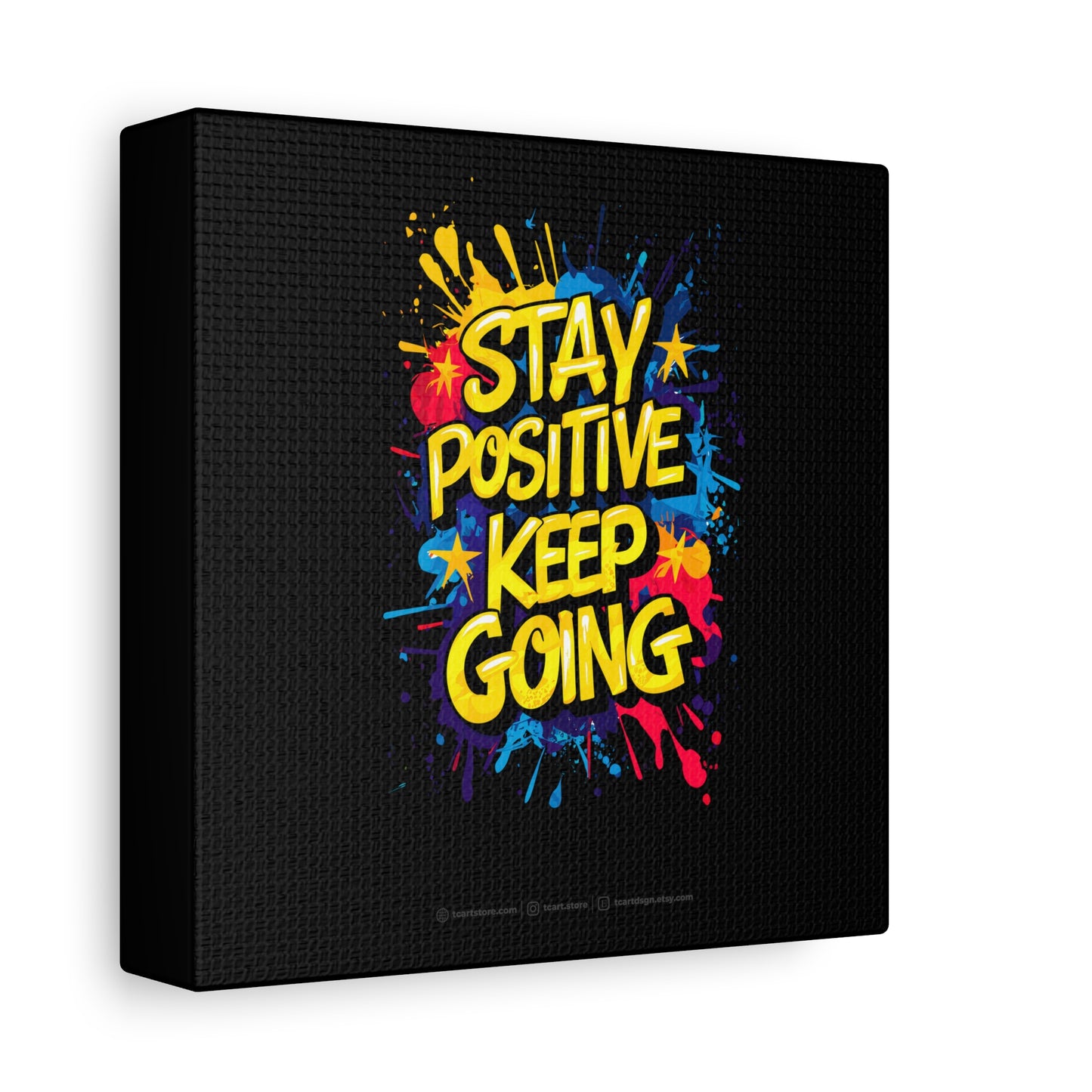Stay Positive Keep Going Matte Canvas, Stretched, 1.25"