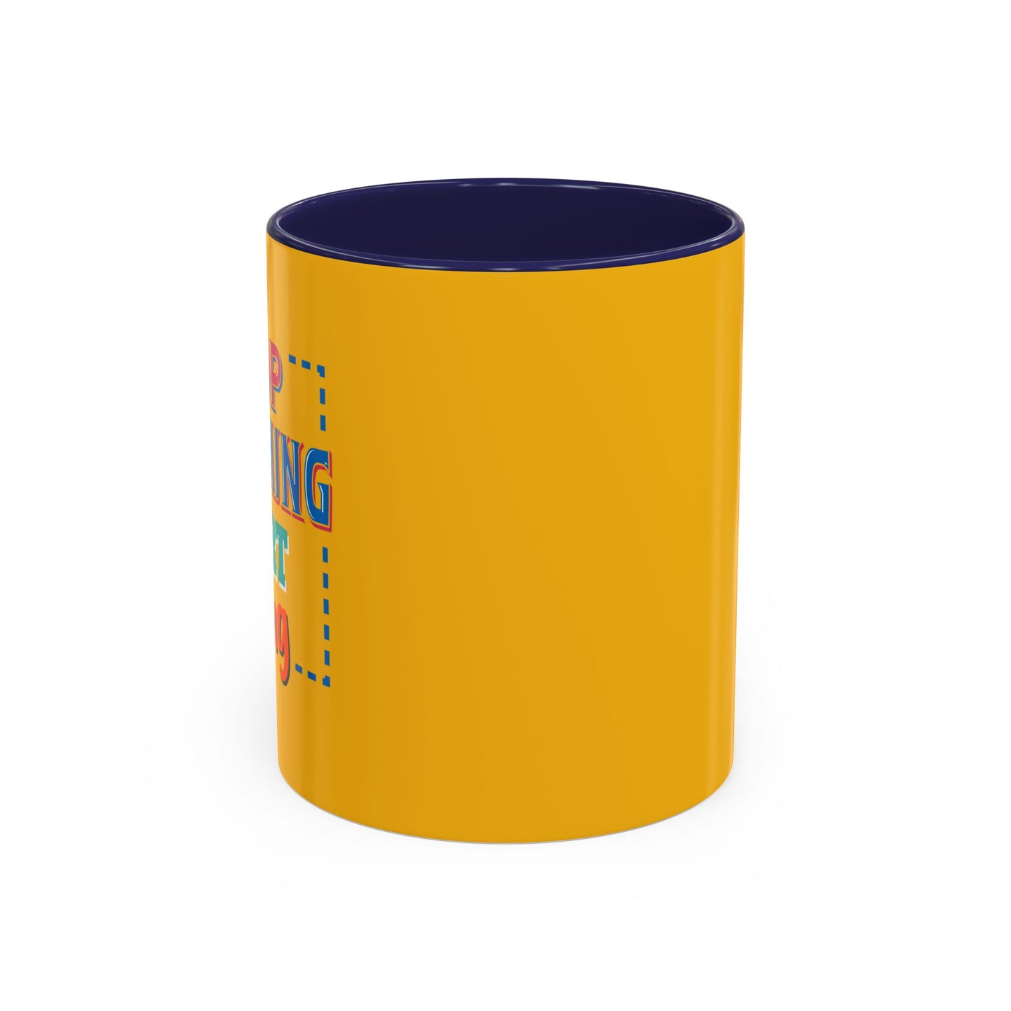 Stop Dreaming Start Doing Accent Coffee Mug (11, 15oz)