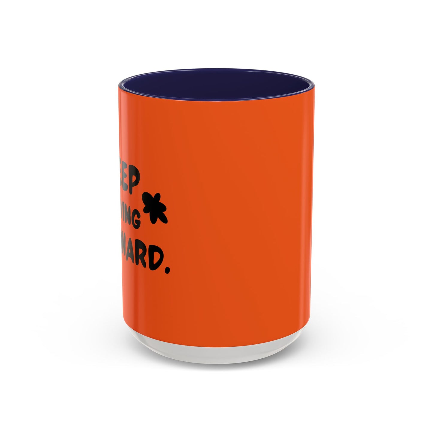 Keep Moving Forward Accent Coffee Mug (11, 15oz)