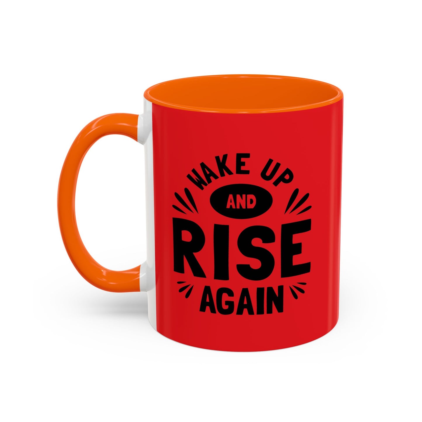 Wake Up And Rise Again Accent Coffee Mug (11, 15oz)