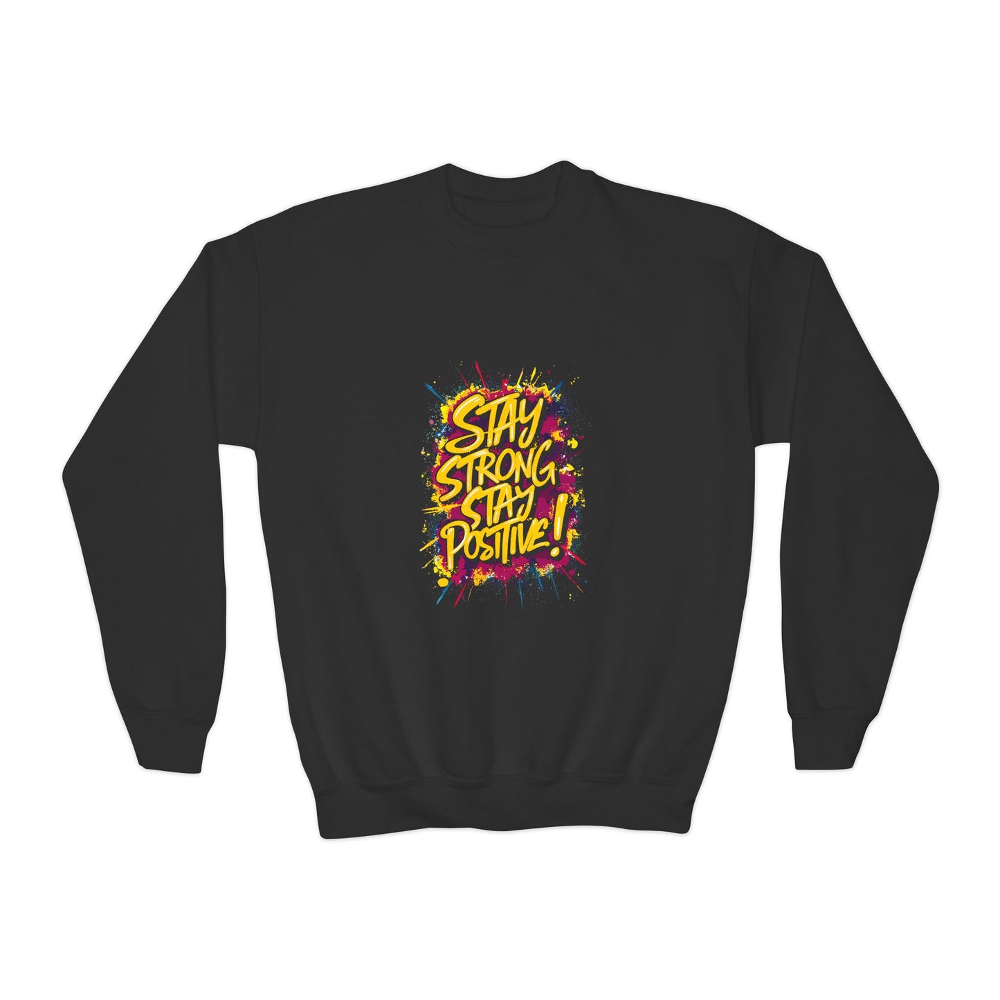 Stay Strong Stay Positive! Youth Crewneck Sweatshirt