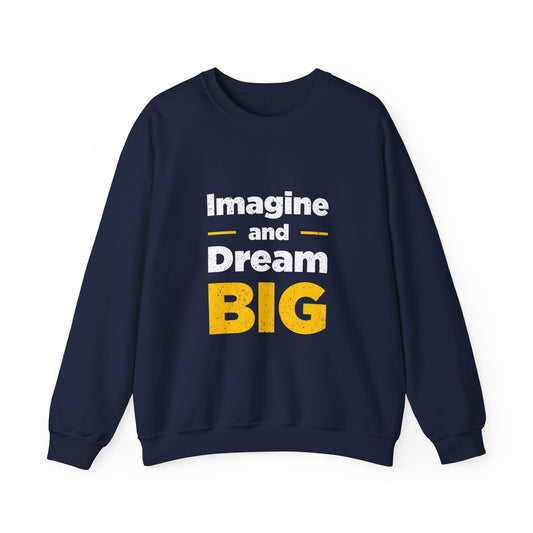 Imagine And Dream Big Unisex Heavy Blend™ Crewneck Sweatshirt