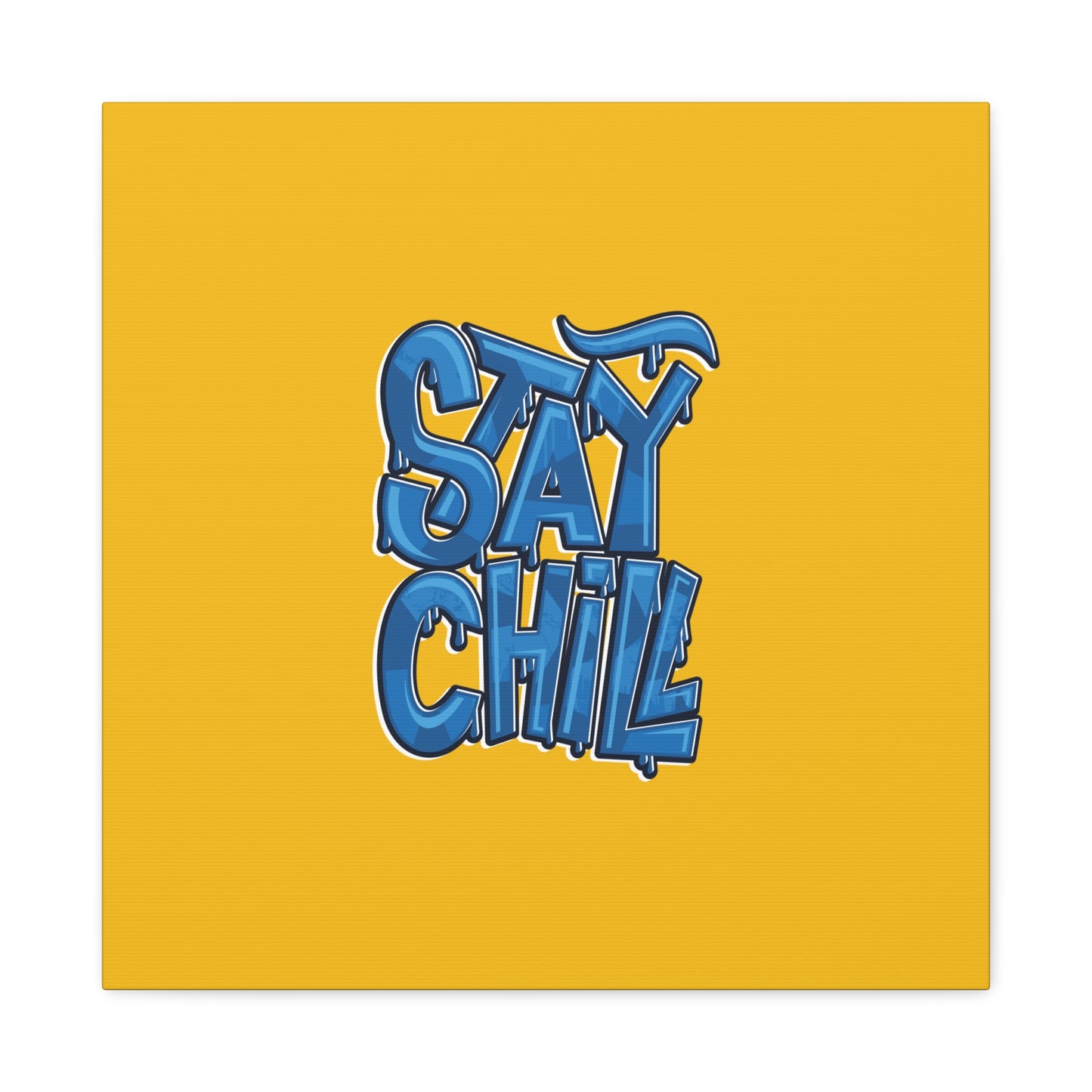 Stay Chill Matte Canvas, Stretched, 1.25"