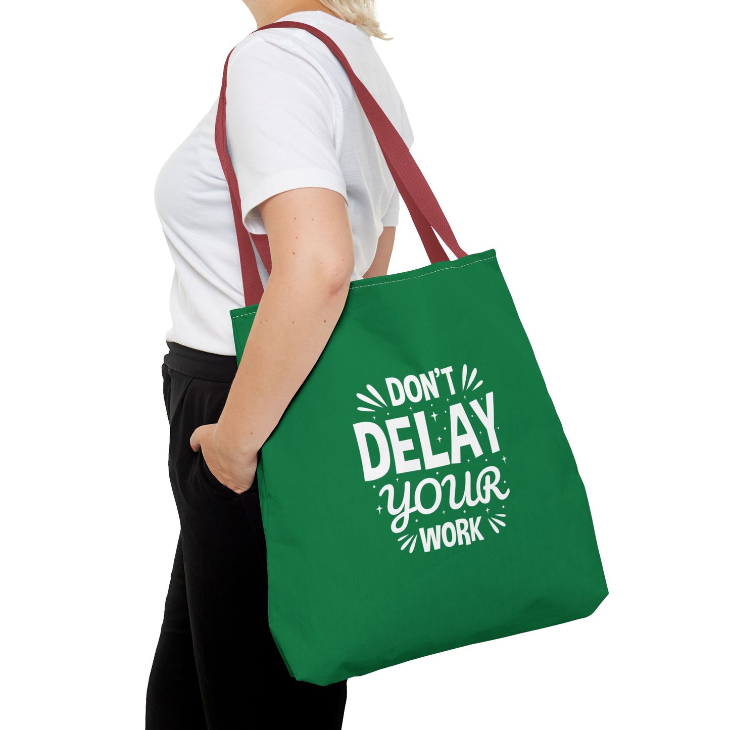 Don' T Delay Your Work Tote Bag (AOP)