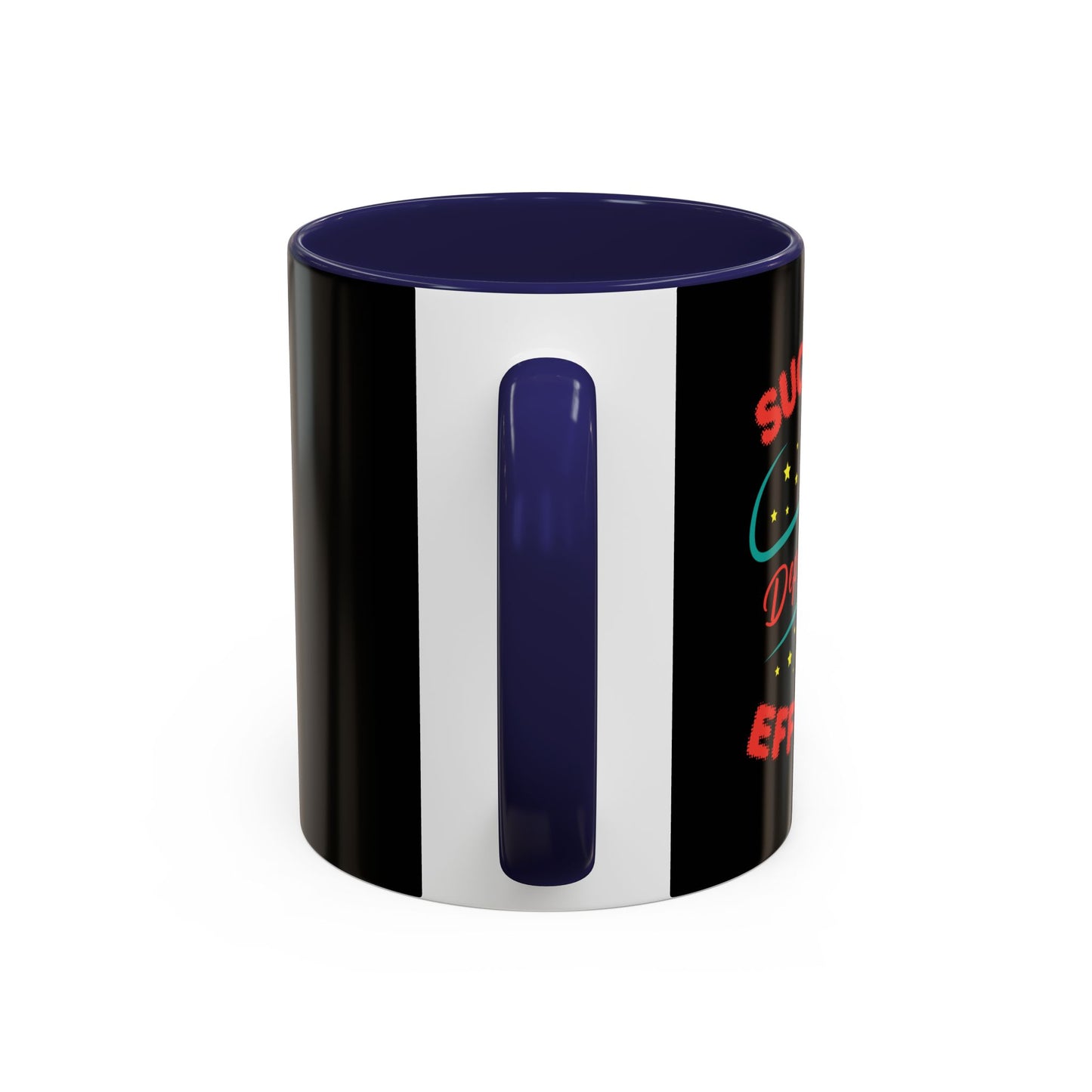 Success Is Dependent On Efforts Accent Coffee Mug (11, 15oz)