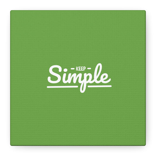 Keep Simple Matte Canvas, Stretched, 1.25"
