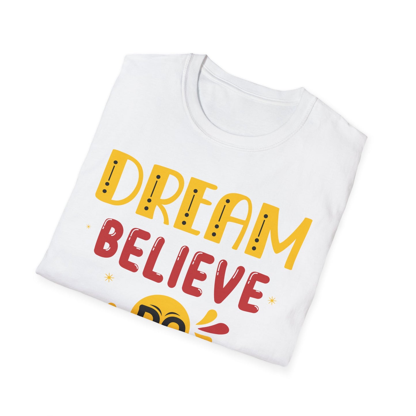Dream Believe Repeat  Unisex Softstyle T-Shirt