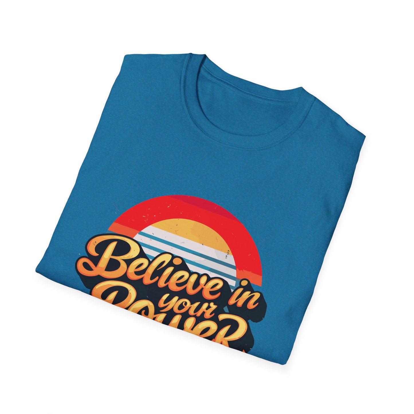 Believe In Your Power Unisex Softstyle T-Shirt