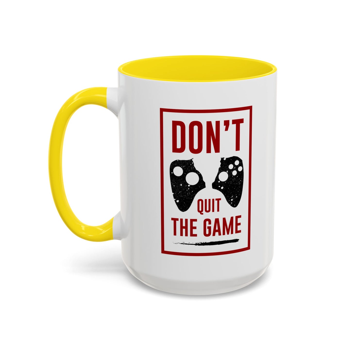 Don't Quit The Game Accent Coffee Mug (11, 15oz)