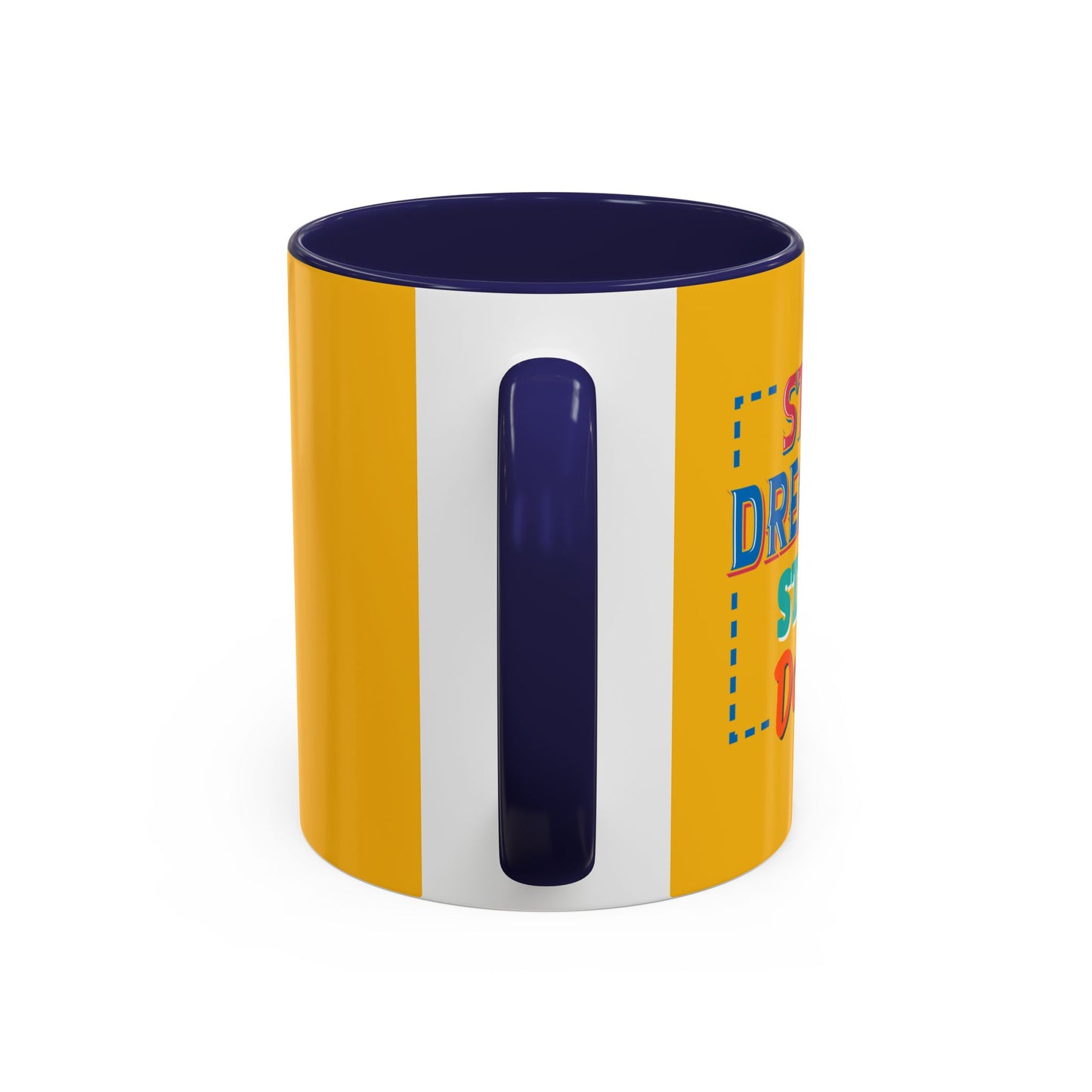 Stop Dreaming Start Doing Accent Coffee Mug (11, 15oz)