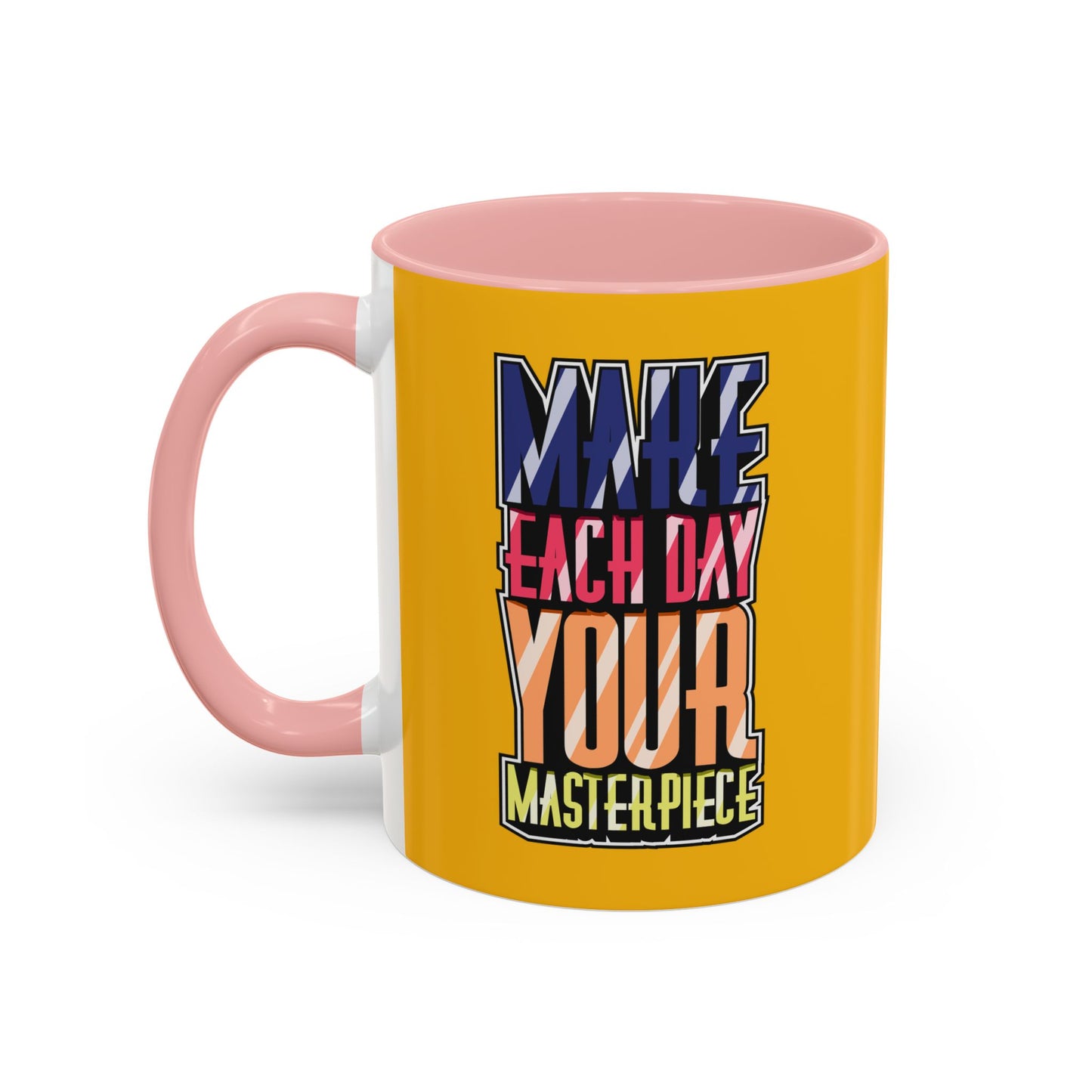 Make Each Day Your Masterpiece Accent Coffee Mug (11, 15oz)
