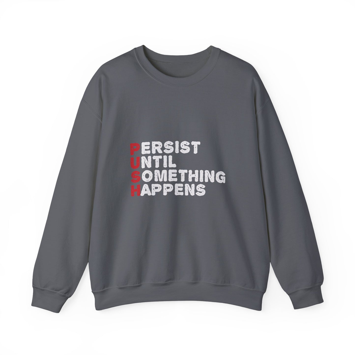 Persist Until Something Happens Unisex Heavy Blend™ Crewneck Sweatshirt
