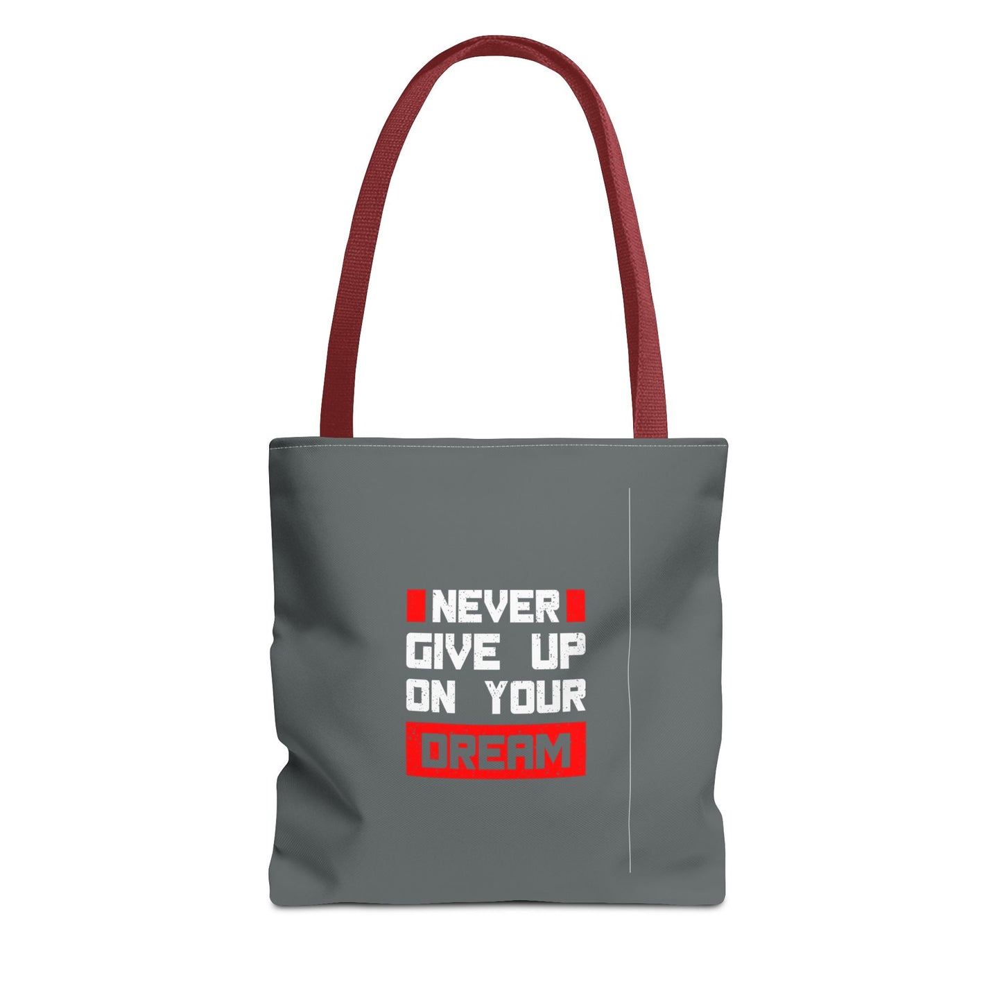 Never Give Up On Your Dream Tote Bag (AOP)