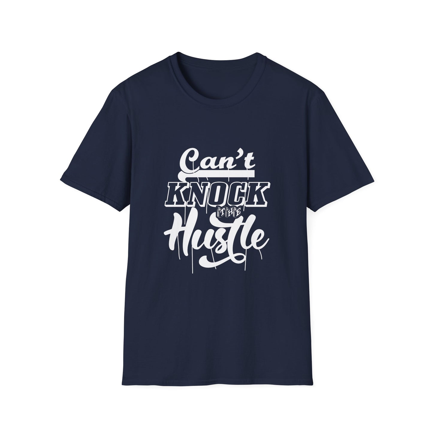 Can't Knock The Hustle Unisex Softstyle T-Shirt