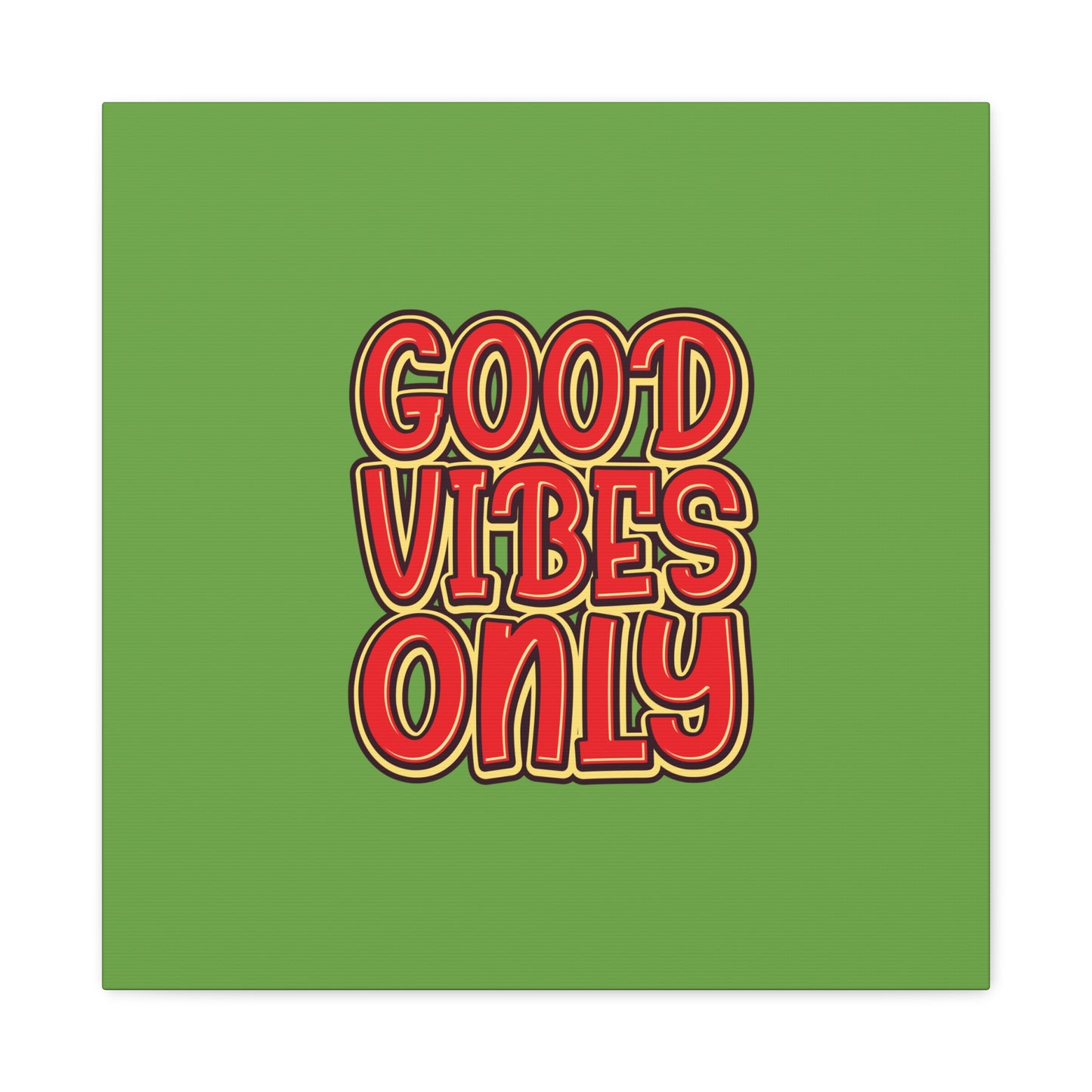 Good Vibes Only Matte Canvas, Stretched, 1.25"