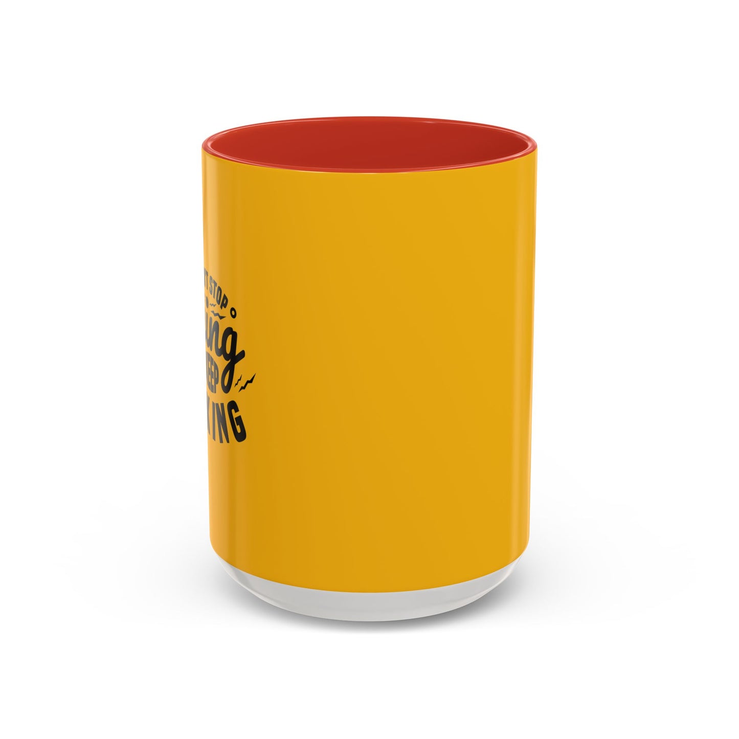 Don't Trying Keep Working Accent Coffee Mug (11, 15oz)