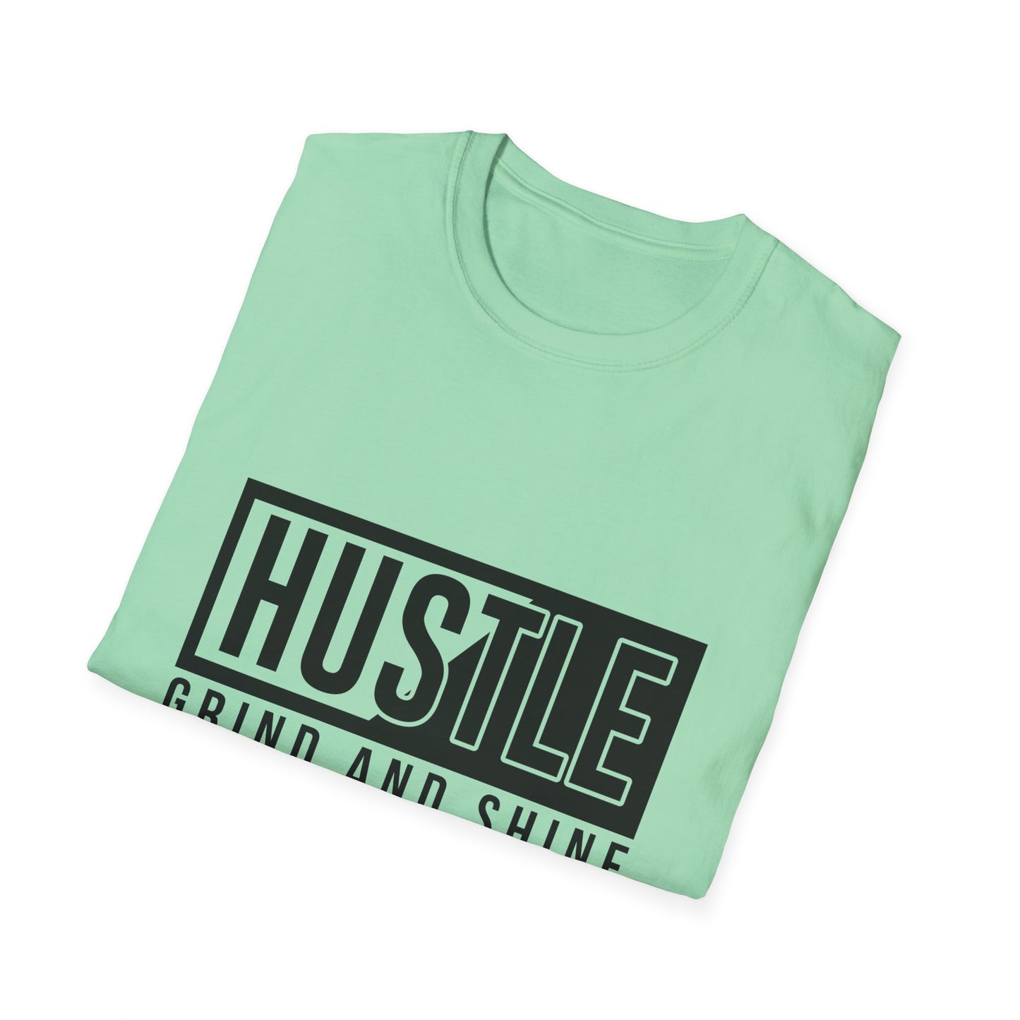 Hustle Grind And Shine Unisex Softstyle T-Shirt