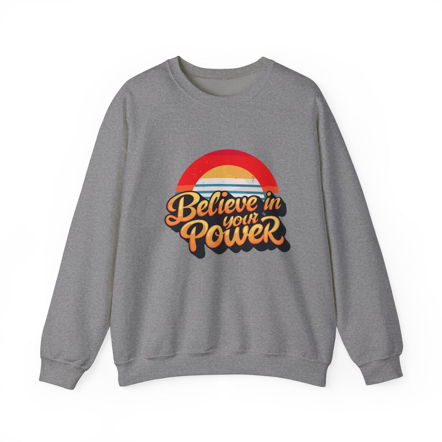 Believe In Your Power Unisex Heavy Blend™ Crewneck Sweatshirt