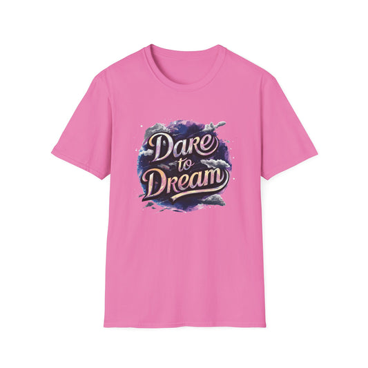 Dare To Dream Unisex Softstyle T-Shirt