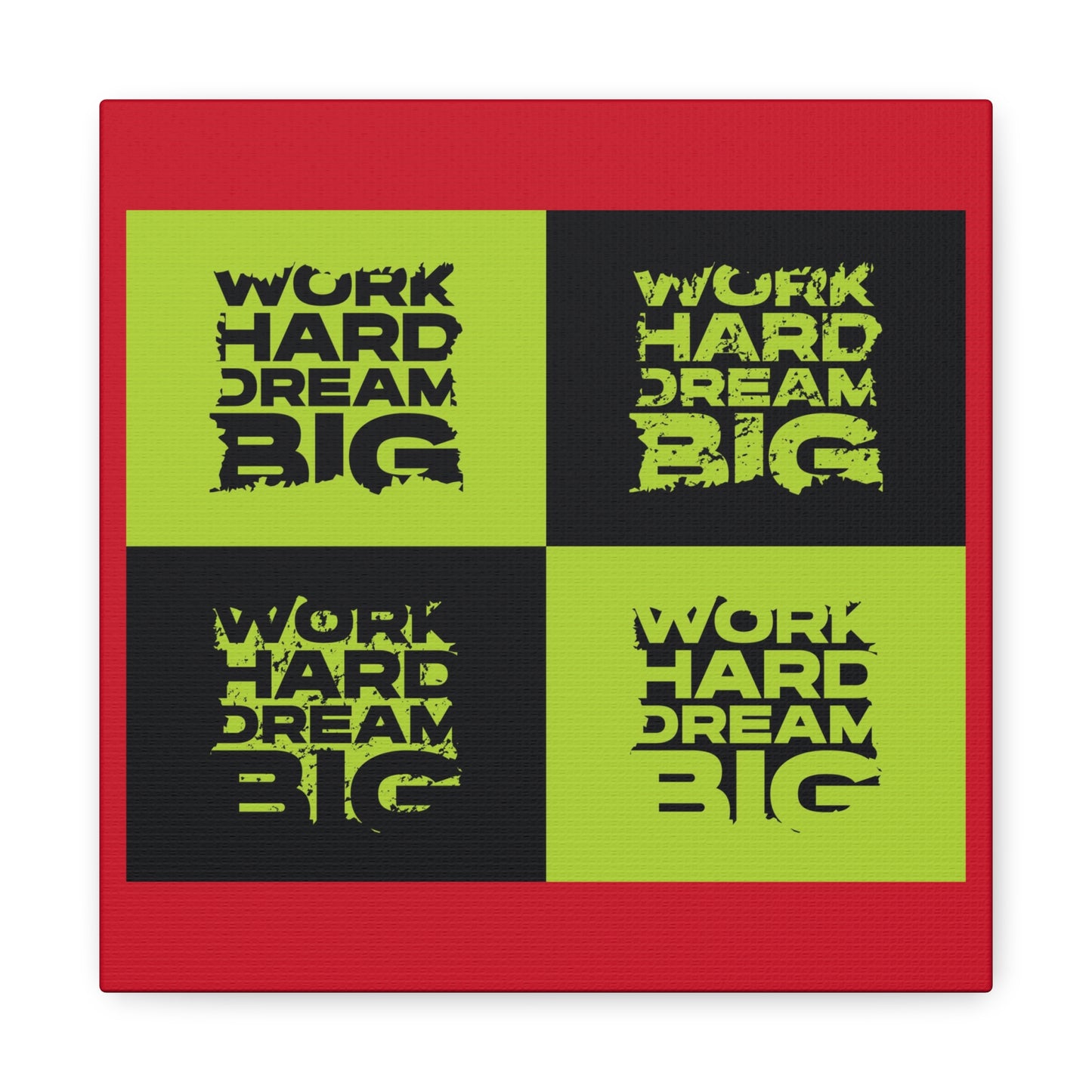 Work Hard Dream Big Matte Canvas, Stretched, 1.25"