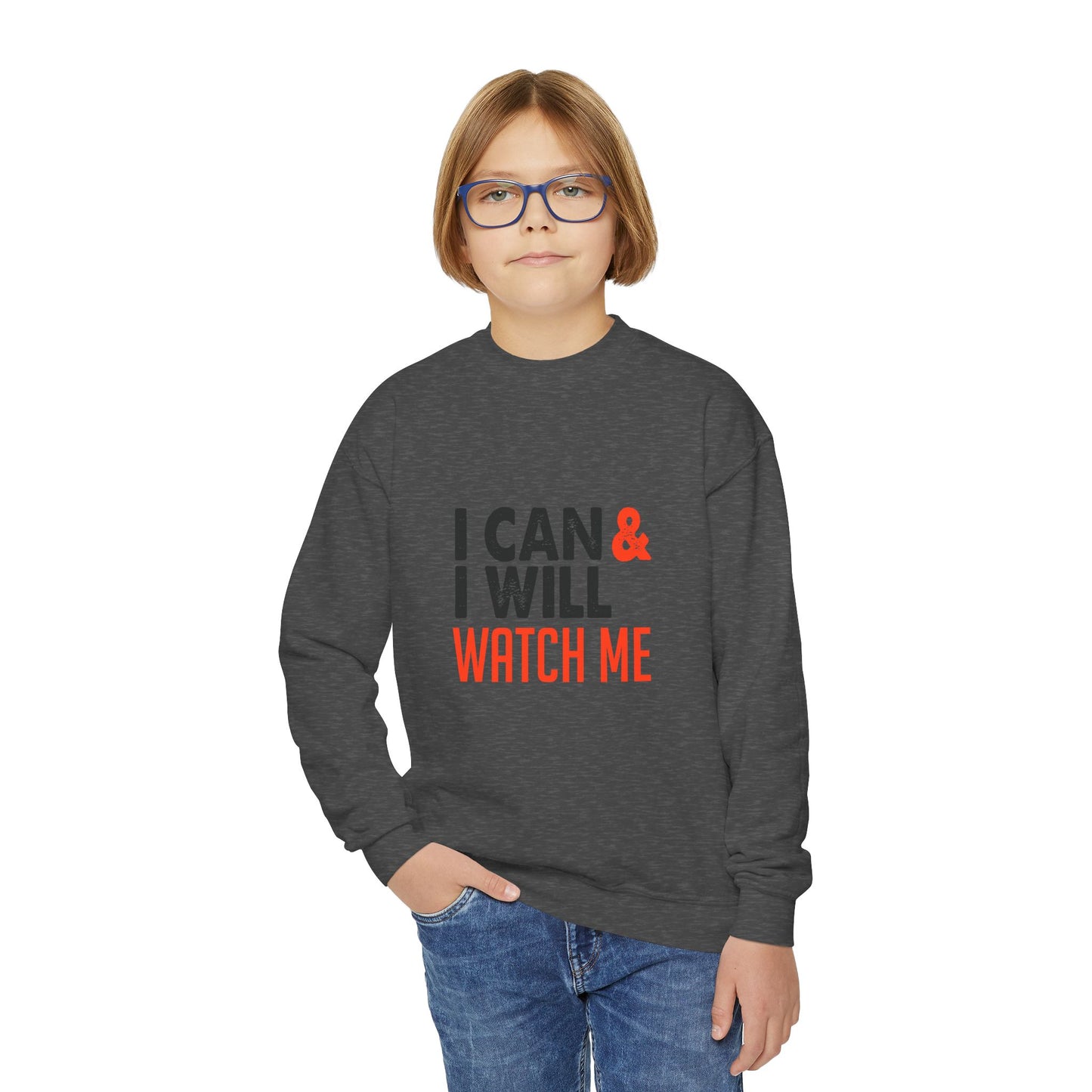 I Can & I Will Watch Me Youth Crewneck Sweatshirt