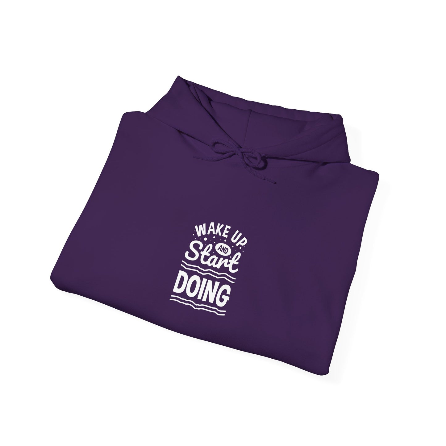 Wake Up And Start Doing Unisex Heavy Blend™ Hooded Sweatshirt