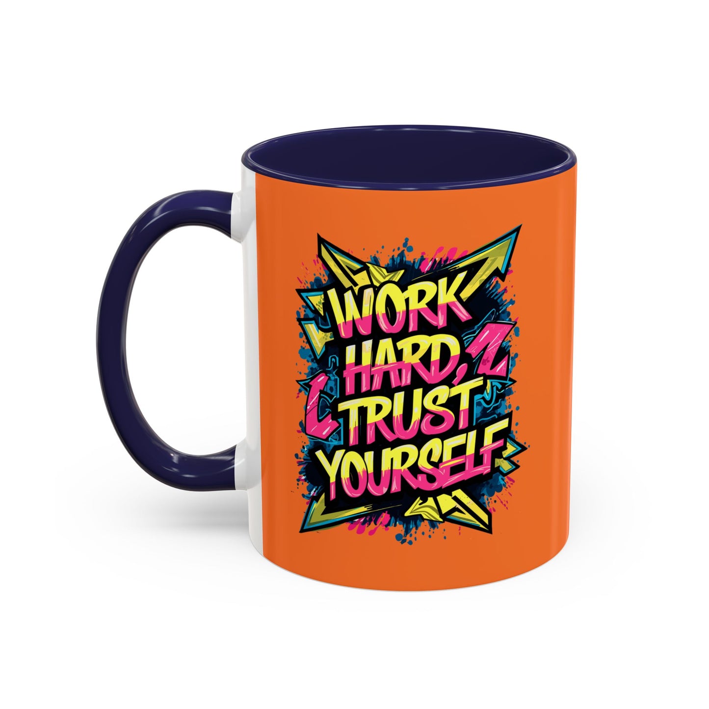 Work Hard Trust Yourself Accent Coffee Mug (11, 15oz)
