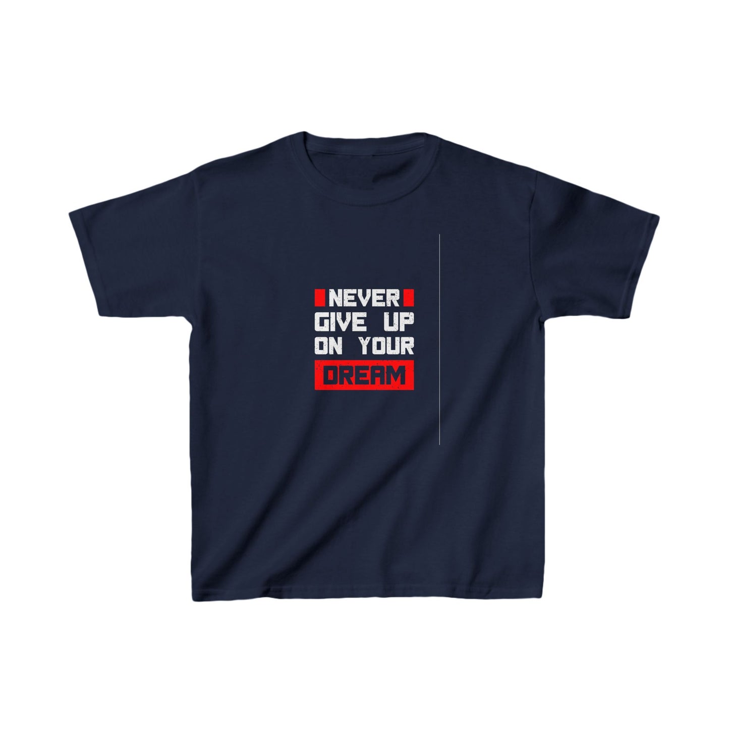 Never Give Up On Your Dream Kids Heavy Cotton™ Tee