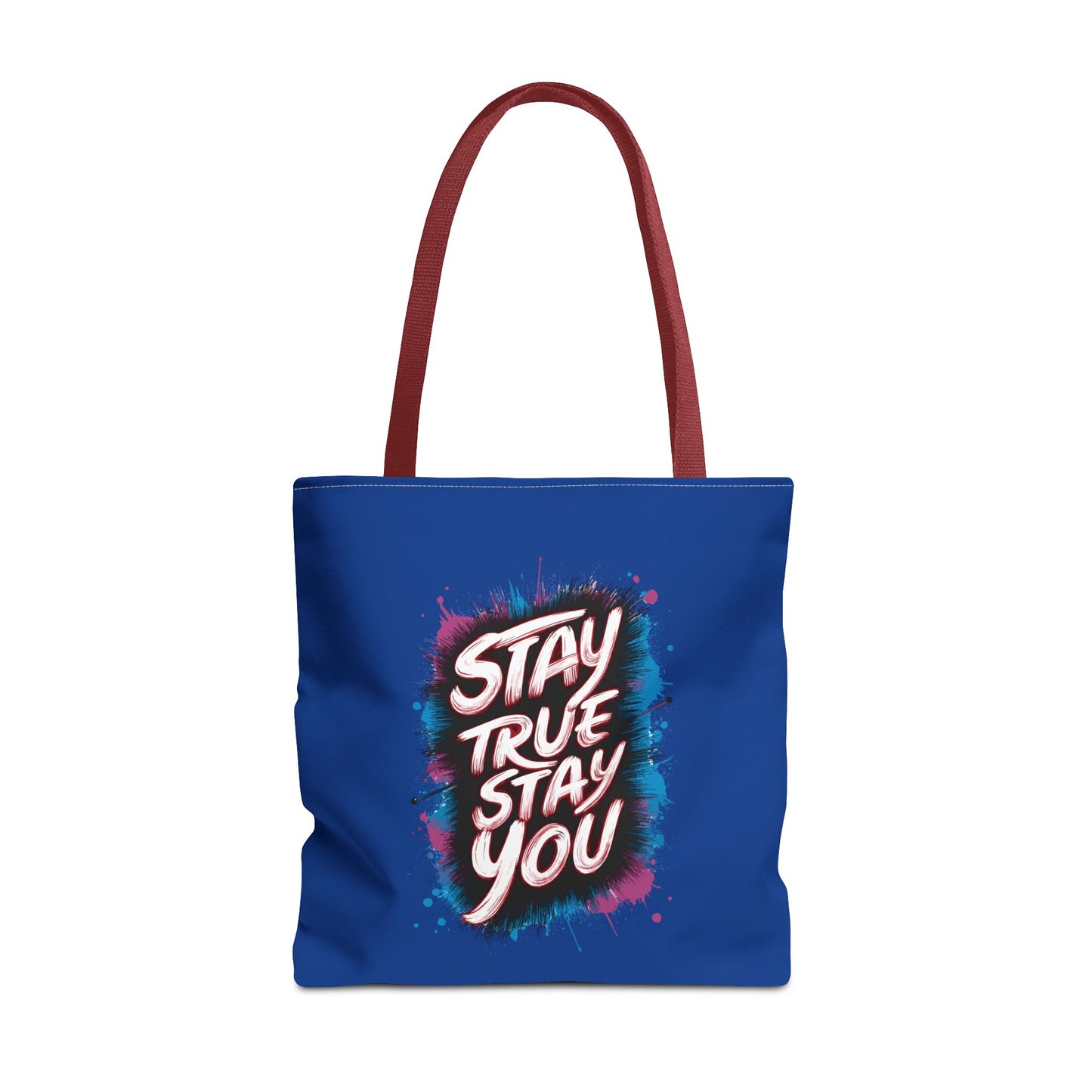 Stay True Stay You Tote Bag (AOP)