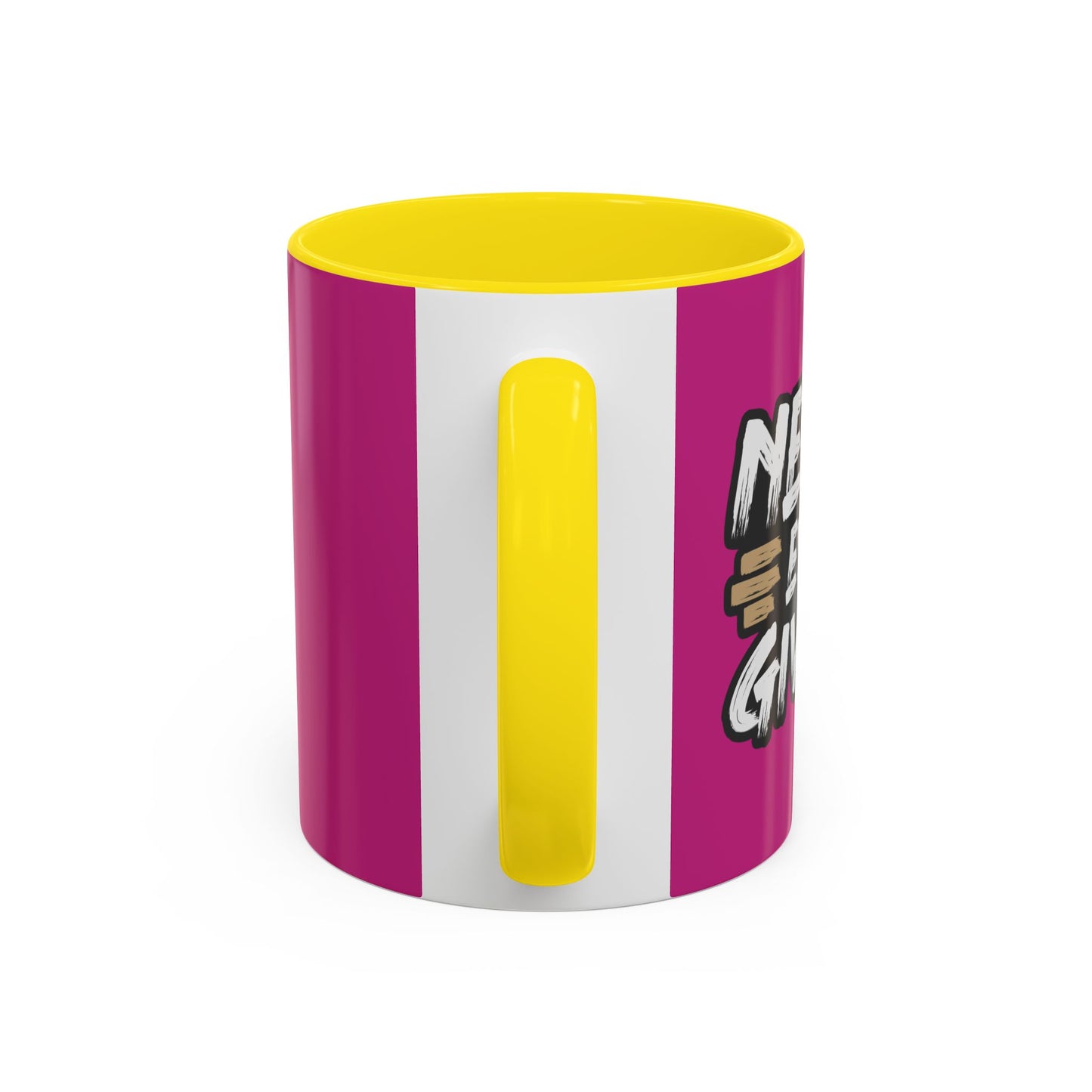 Never Ever Give Up Accent Coffee Mug (11, 15oz)