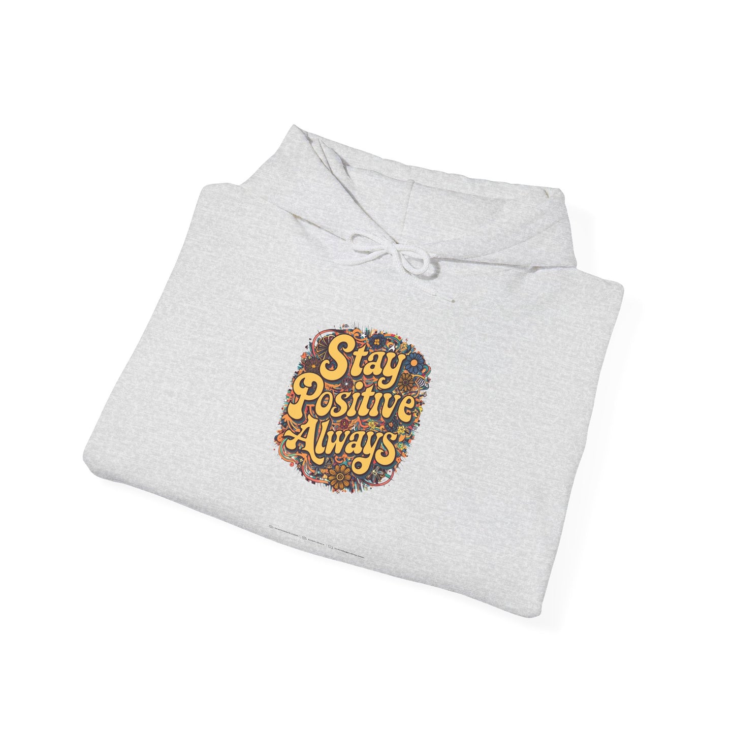 Stay Positive Always Unisex Heavy Blend™ Hooded Sweatshirt