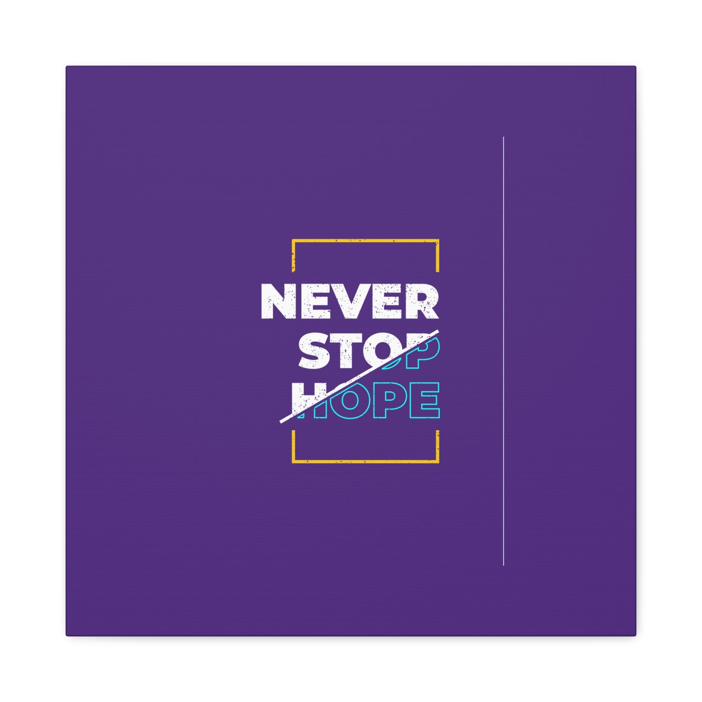 Never Stop Hope Matte Canvas, Stretched, 1.25"