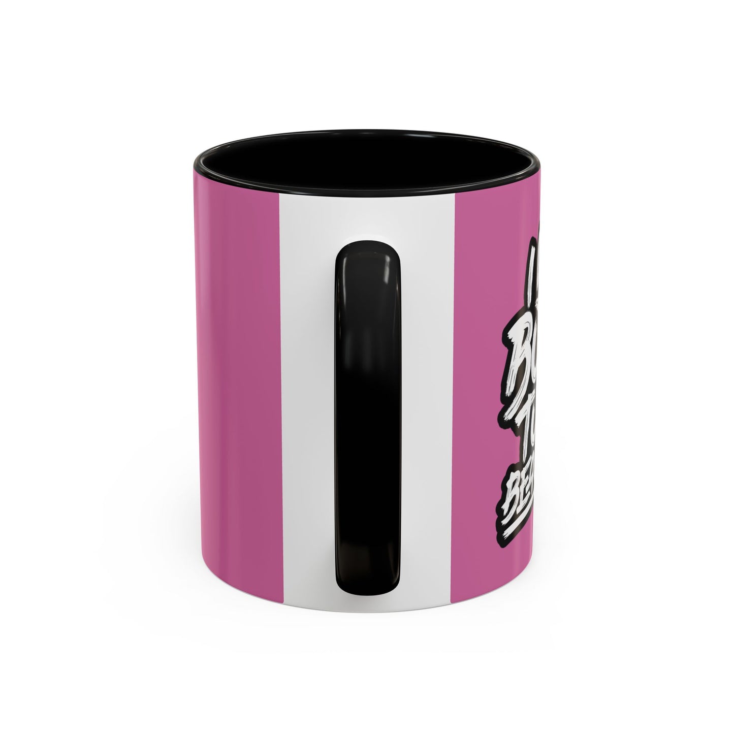I Was Born To Be Beautiful Accent Coffee Mug (11, 15oz)