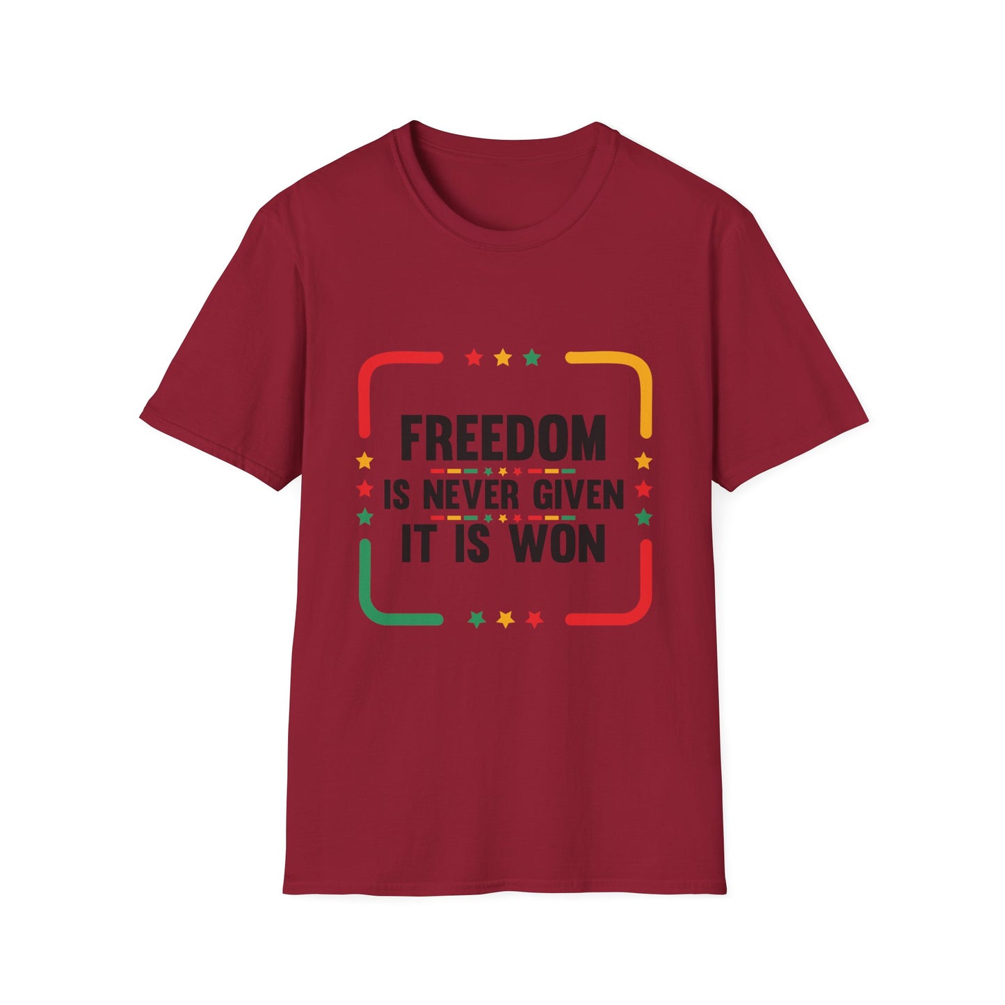 Freedom Is Never Given It Is Won Unisex Softstyle T-Shirt