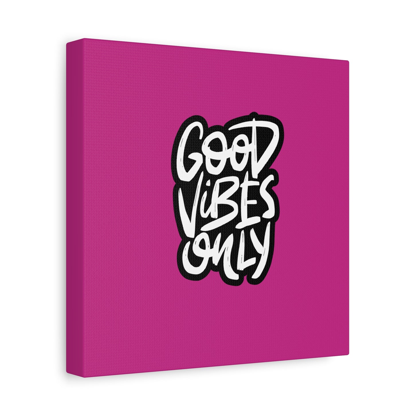 Good Vibes Only Matte Canvas, Stretched, 1.25"