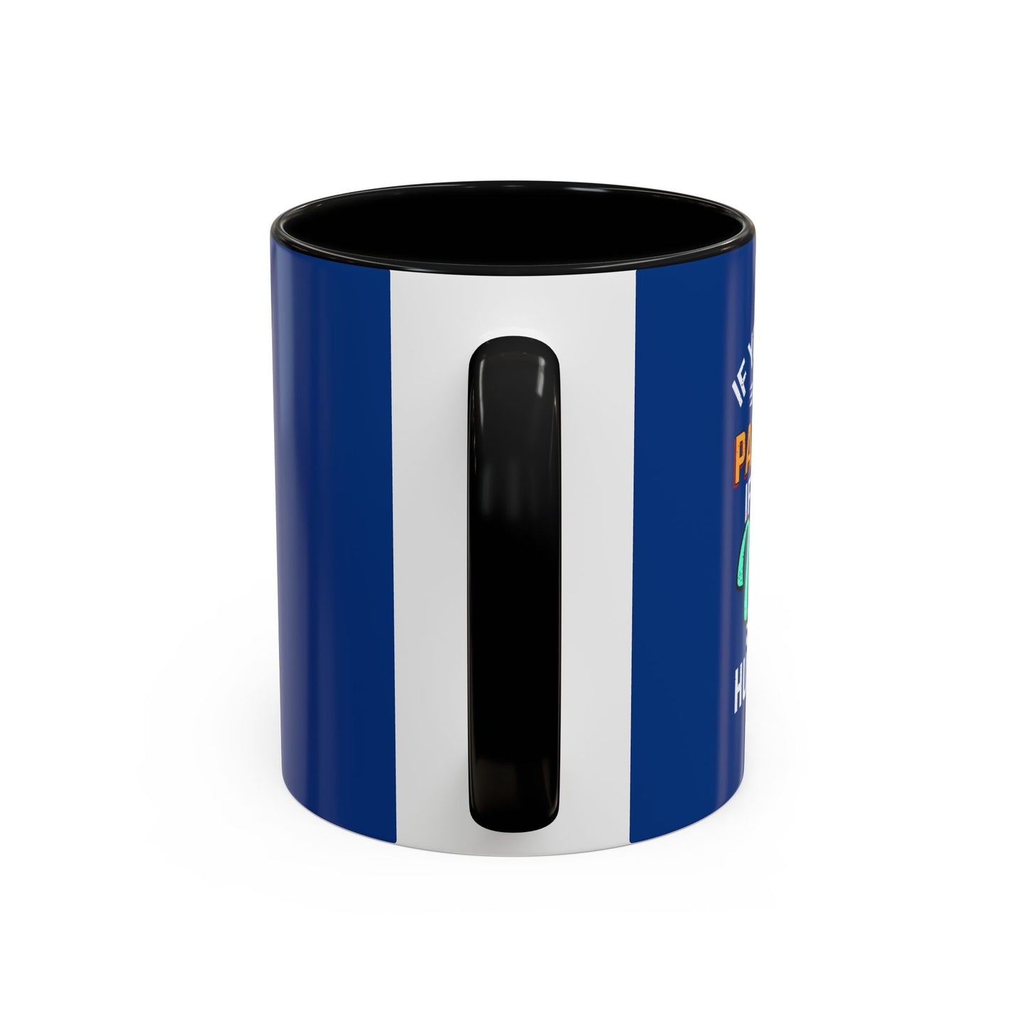 If You Loss Be Patient If You Win Stay Humble Accent Coffee Mug (11, 15oz)