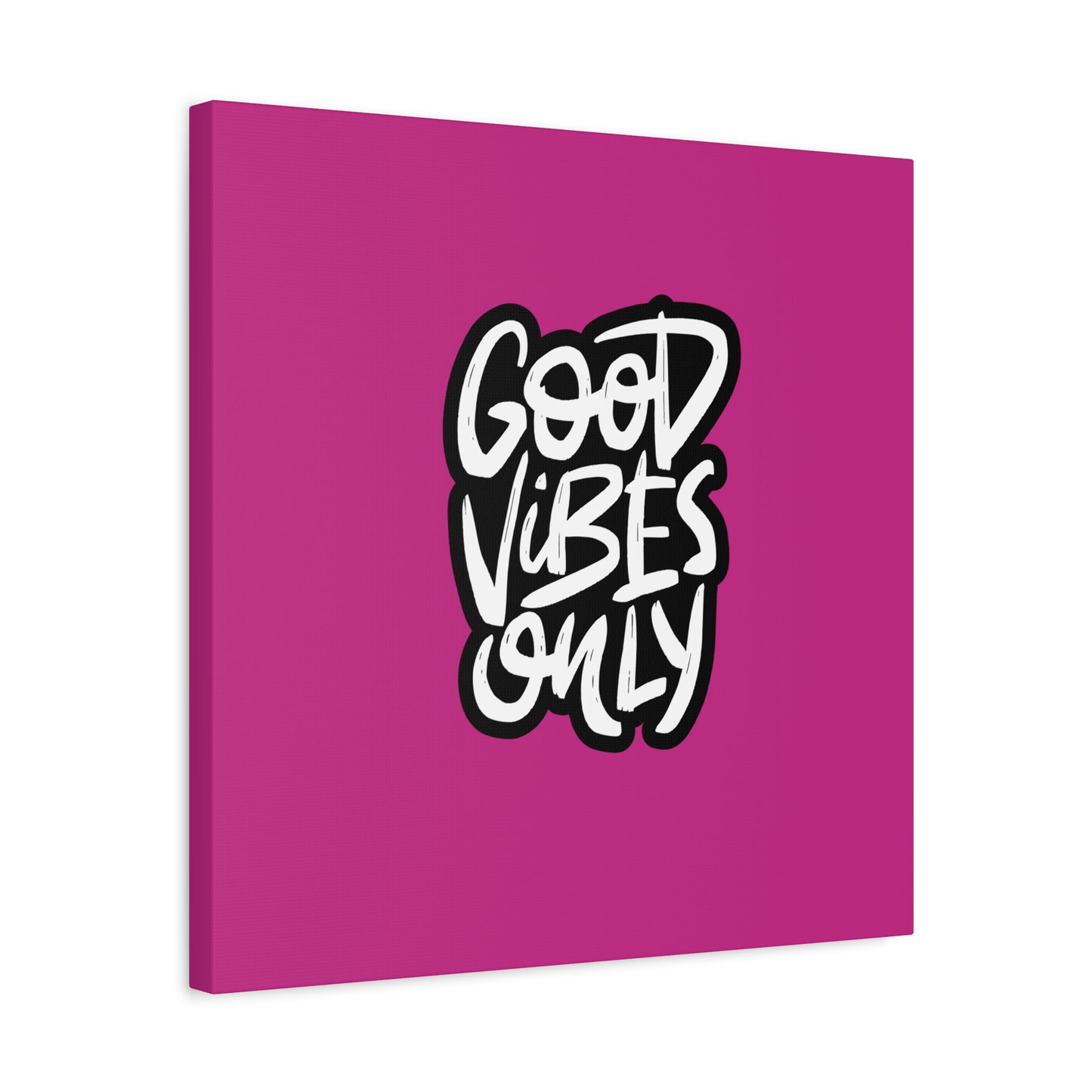 Good Vibes Only Matte Canvas, Stretched, 1.25"