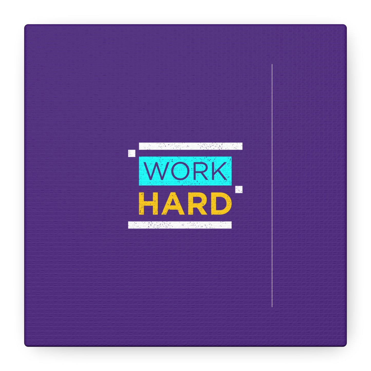 Work Hard Matte Canvas, Stretched, 1.25"