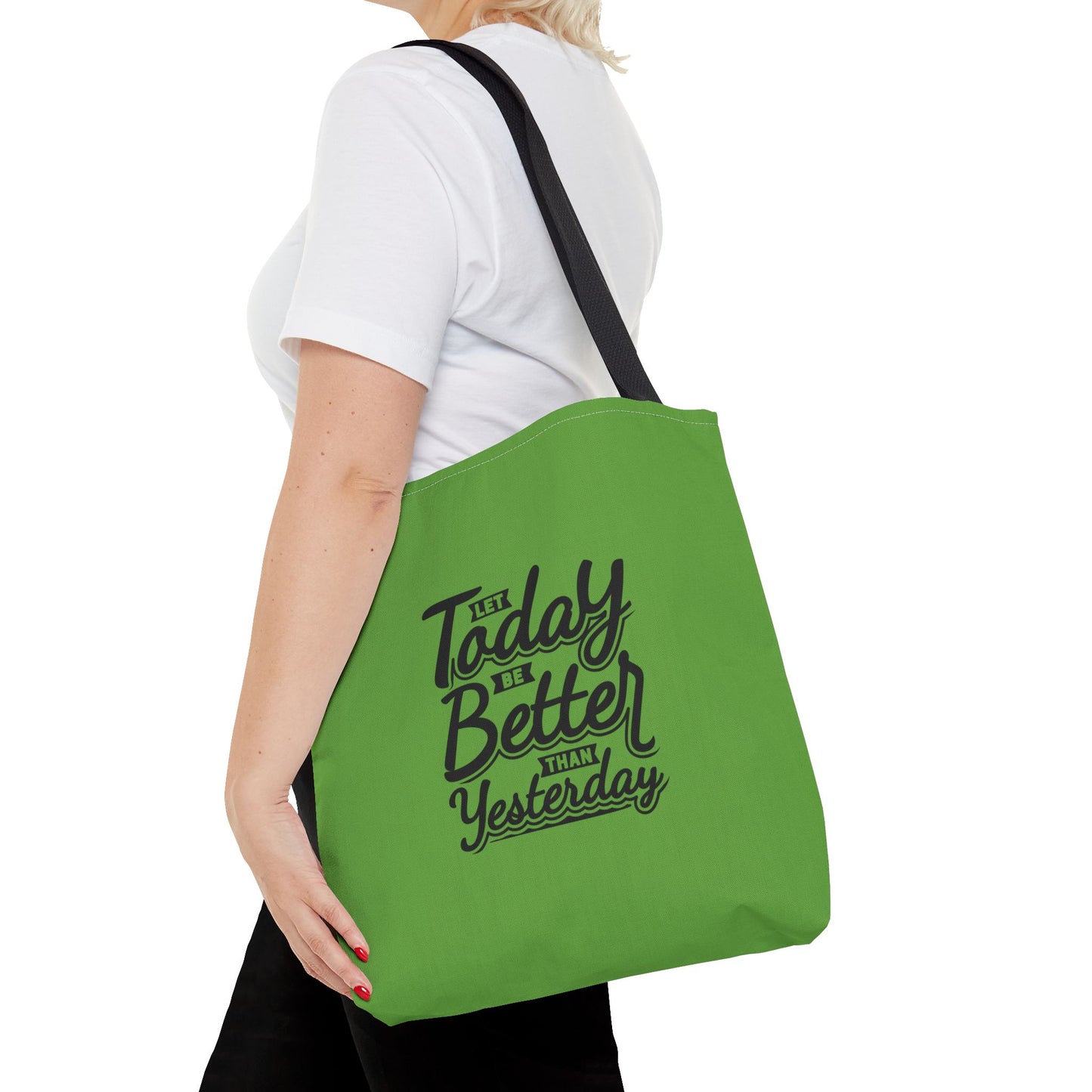 Let Today Be Better Than Yesterday Tote Bag (AOP)