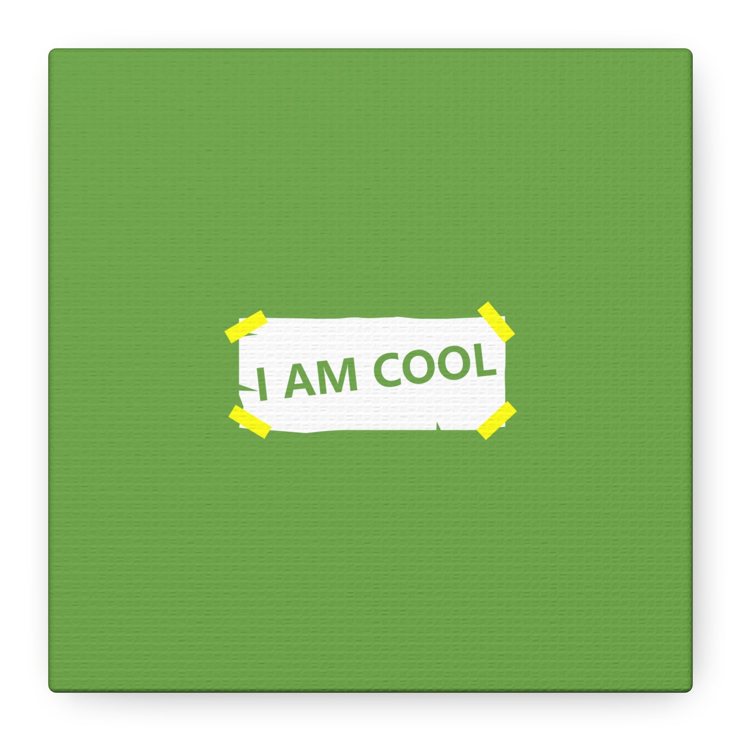 I Am Cool Matte Canvas, Stretched, 1.25"